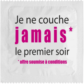 Préservatif Je Ne Couche Jamais Le Premier Soir