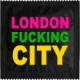 Prservatif Callvin LONDON FUCKING CITY