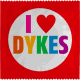 I LOVE DYKES