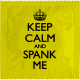 Keep Calm And Spank Me