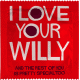 I LOVE YOUR WILLY