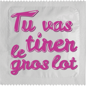 Préservatif Tu vas tirer le gros lot