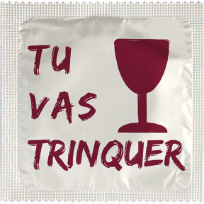 Préservatif Tu vas trinquer