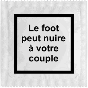 Préservatif LE FOOT PEUT NUIRE A VOTRE COUPLE
